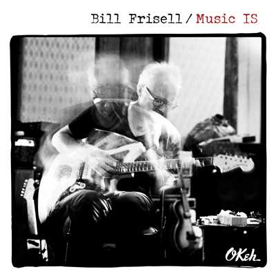 アルバム/Music IS (Japan Version)/Bill Frisell