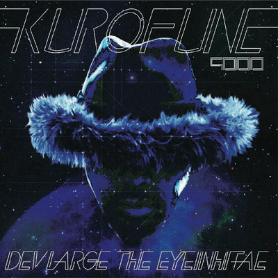 KUROFUNE9000 [BLACK SPACESHIP]/DEV LARGE THE EYEINHITAE