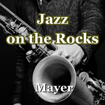 アルバム/Jazz on the Rocks/Mayer