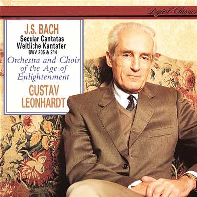 アルバム/J.S. Bach: Secular Cantatas BWV 205 & 214/グスタフ・レオンハルト／エンライトゥンメント合唱団／エイジ・オブ・インライトゥメント管弦楽団