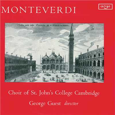 Monteverdi: Masses in Four Parts; Laudate Pueri; Ut Queant Laxis/セント・ジョンズ・カレッジ聖歌隊／ジョナサン・ビールビ-／ジョージ・ゲスト