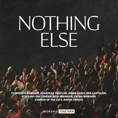 アルバム/Nothing Else/Worship Together