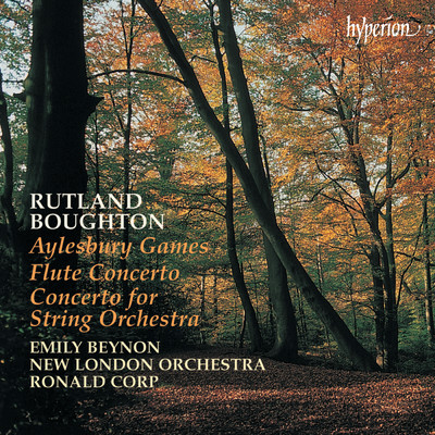 Rutland Boughton: Aylesbury Games; Concerto for Strings & Other Works/エミリー・バイノン／ニュー・ロンドン・オーケストラ／Ronald Corp