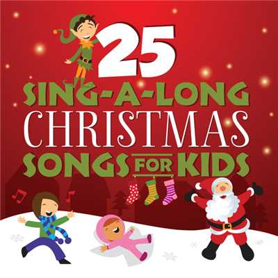 25 Sing-A-Long Christmas Songs For Kids/Songtime Kids