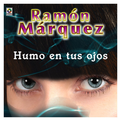 アルバム/Humo En Tus Ojos/Ramon Marquez