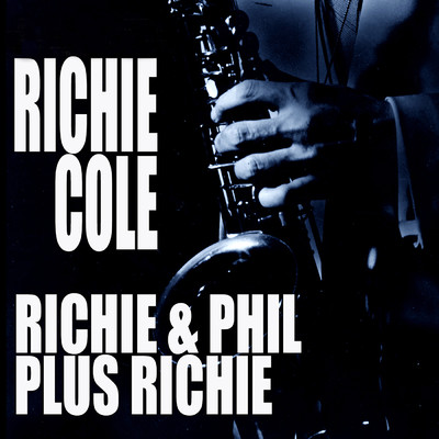 Richie & Phil Plus Richie/リッチー・コール