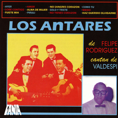 Los Antares de Felipe “La Voz” Rodriguez Cantan de Valdespi/Felipe ”La Voz” Rodriguez／Trio Los Antares