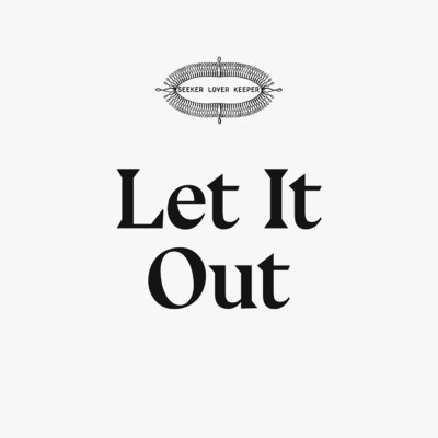 シングル/Let It Out (featuring Sarah Blasko, Holly Throsby, Sally Seltmann)/Seeker Lover Keeper