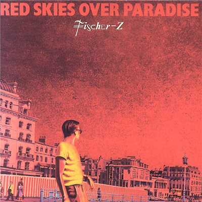 アルバム/Red Skies Over Paradise/Fischer-Z