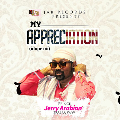 My Appreciation (Idupe Mi)/Jerry Arabian
