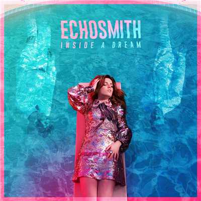 アルバム/Inside a Dream EP/Echosmith