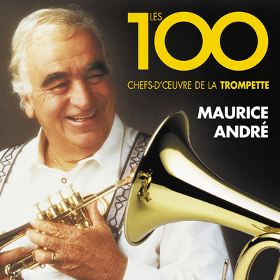 アルバム/Les 100 chefs-d'oeuvre de la trompette/Maurice Andre