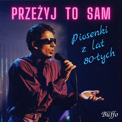 アルバム/Przezyj to sam - Piosenki z lat 80-tych/Studio Buffo