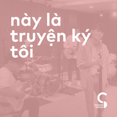 Nay La Truyen Ky Toi (feat. Pham Dinh Thai Ngan)/Saigon Cross
