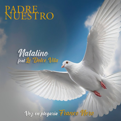 Padre Nuestro (feat. Le Dolce Vita)/Natalino