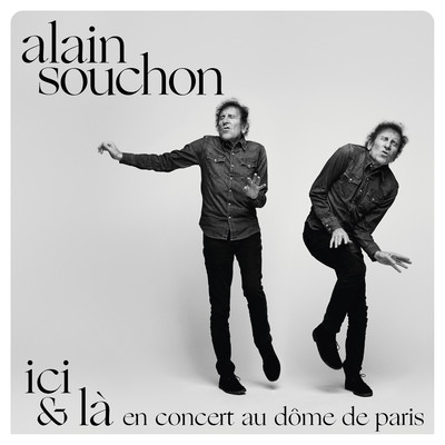 シングル/L'amour a la machine (Live au Dome de Paris, 2022)/Alain Souchon