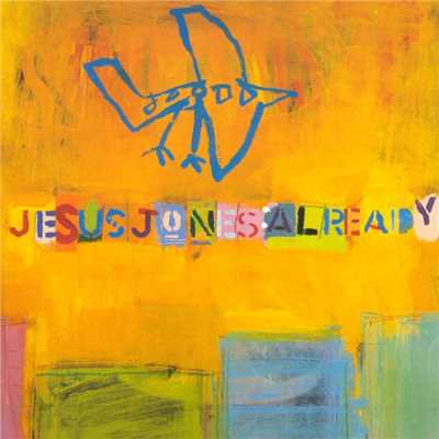 They're Out There/Jesus Jones