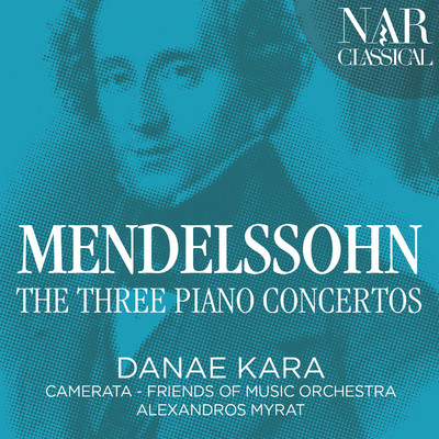 Piano Concerto in A Minor, MWV O2: II. Adagio/Danae Kara, Alexandros Myrat, Camerata Friends of Music Orchestra