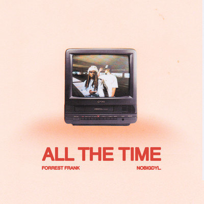 ALL THE TIME/Forrest Frank