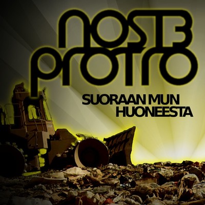 シングル/Suoraan mun huoneesta/Nost3／Protro