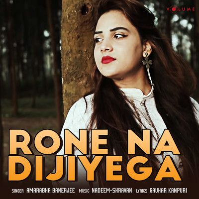 Rone Na Dijiyega (Cover Version)/Amarabha Banerjee