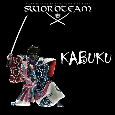 シングル/KABUKU/SWORDTEAM