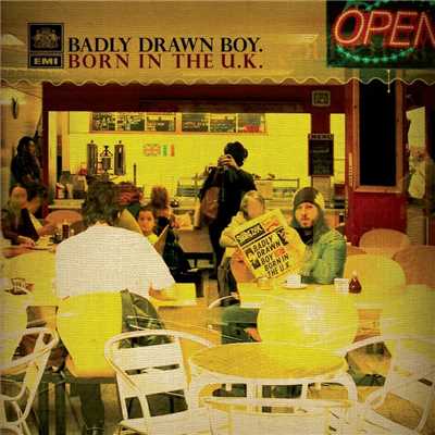 シングル/Born in the UK/Badly  Drawn Boy