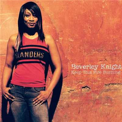 Keep This Fire Burning/Beverley Knight