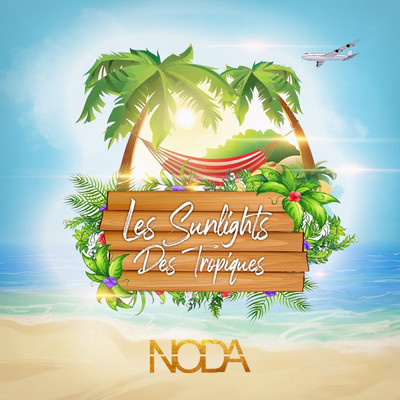 Les Sunlights des tropiques (Radio Edit)/NODA