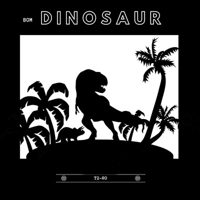 アルバム/BGM Dinosaur/T2-RO