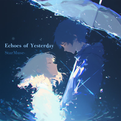 シングル/Echoes of Yesterday/StarMuse