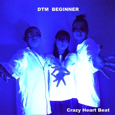 DTM BEGINNER/Crazy Heart Beat