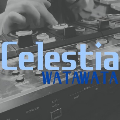 シングル/Celestia/WATAWATA