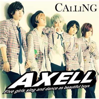 CALLING off vocal/AXELL
