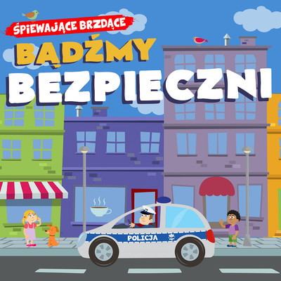 アルバム/Badzmy bezpieczni/Spiewajace Brzdace