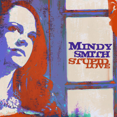 If I Didn't Know Any Better/Mindy Smith