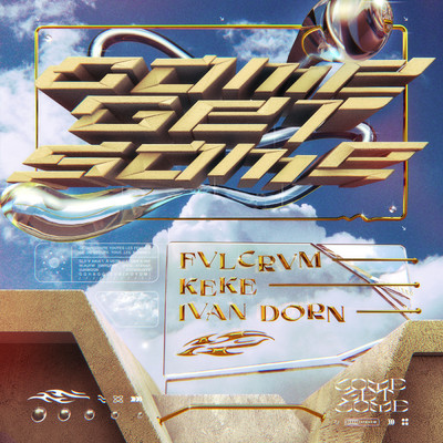 Come Get Some (featuring Ivan Dorn)/FVLCRVM／KeKe