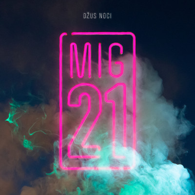 アルバム/Dzus noci/Mig 21