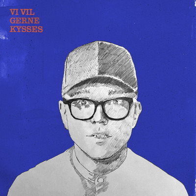 アルバム/Vi Vil Gerne Kysses/Lau Hojen