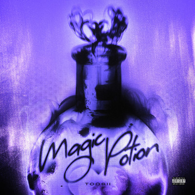 Magic Potion (Explicit)/Toosii