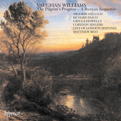 Vaughan Williams: The Pilgrim's Progress/Sir John Gielgud／ロンドン市交響楽団／Matthew Best