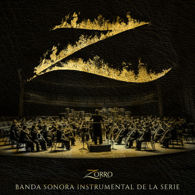 Zorro (Banda Sonora Instrumental de la Serie)/Alvaro Peire／Ivan M. Lacamara