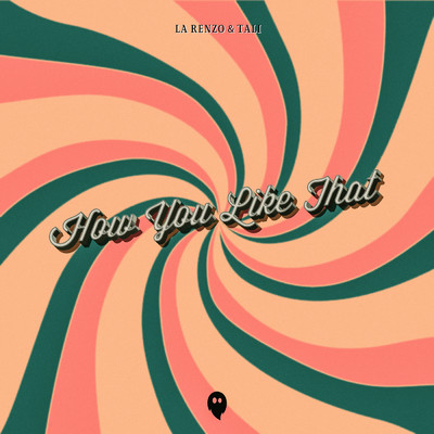 シングル/How You Like That/La Renzo／TALI