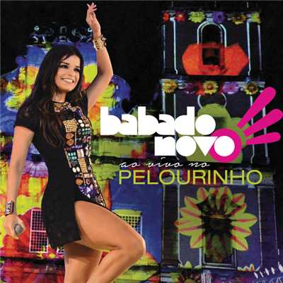アルバム/Ao Vivo Pelourinho (Live ／ Deluxe Version)/Babado Novo