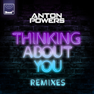 シングル/Thinking About You (PBH & Jack Remix)/Anton Powers
