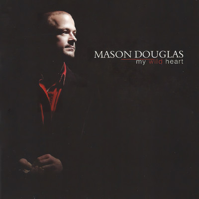 My Wild Heart/Mason Douglas