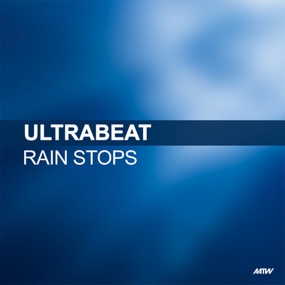 Rain Stops (Wideboys Vocal Mix)/Ultrabeat