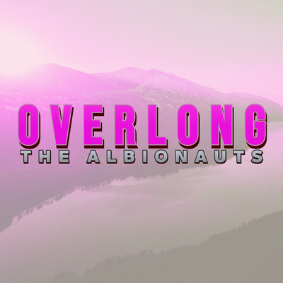 シングル/Overlong (Single)/The Albionauts
