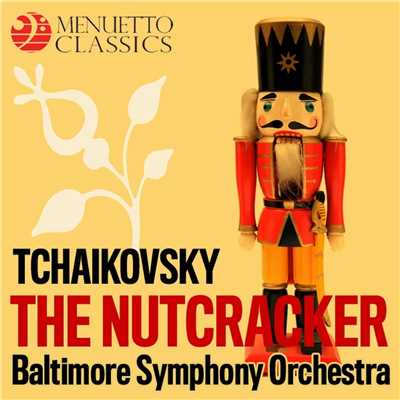 Tchaikovsky: The Nutcracker, Op. 71 (Selections)/Baltimore Symphony Orchestra & Sergiu Comissiona