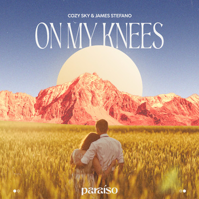 On My Knees/James Stefano & Cozy Sky